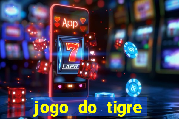 jogo do tigre minimo 1 real